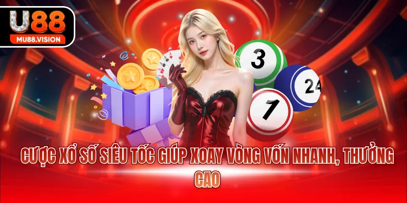 cuoc xo so sieu toc giup xoay vong von nhanh thuong cao Cược xổ số siêu tốc giúp xoay vòng vốn nhanh, thưởng cao