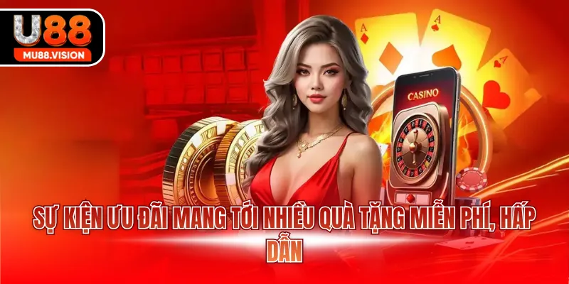 su kien uu dai mang toi nhieu qua tang mien phi hap dan Sự kiện ưu đãi mang tới nhiều quà tặng miễn phí, hấp dẫn